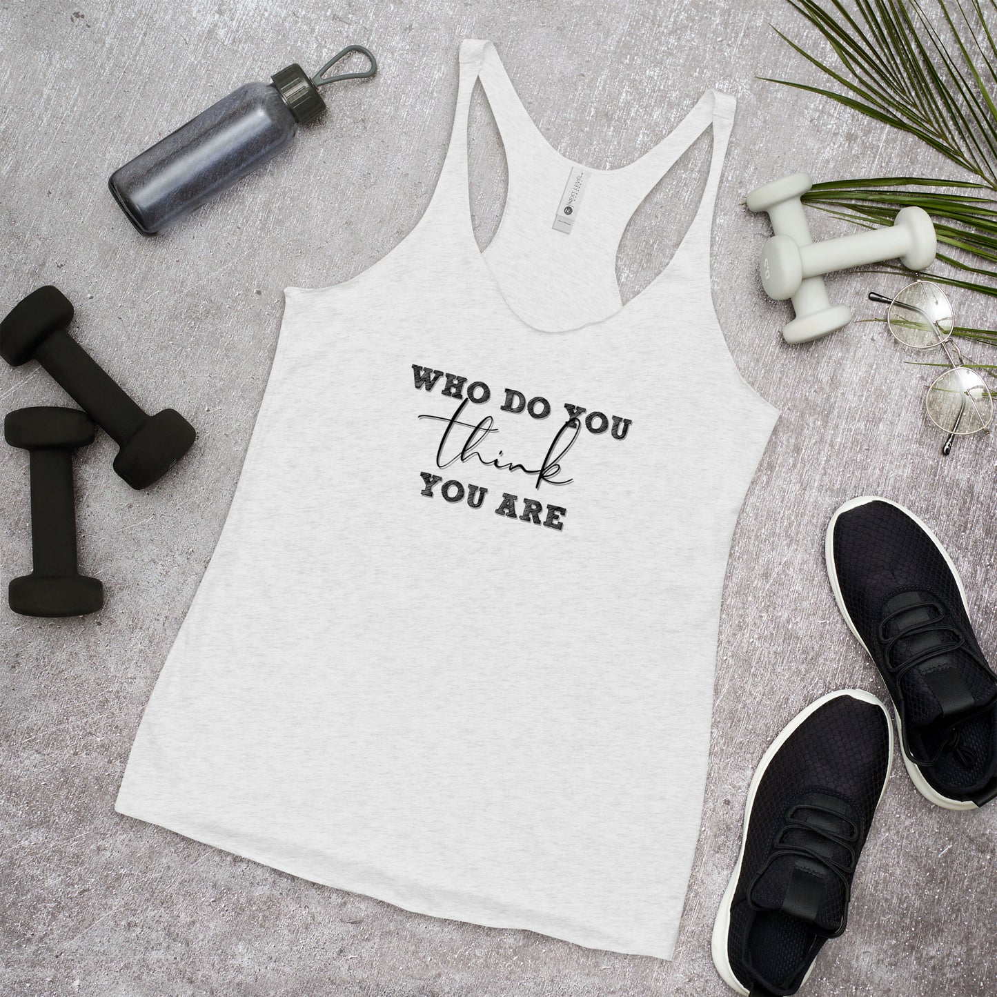 Who Do You Think You Are - Women's Racerback Tank