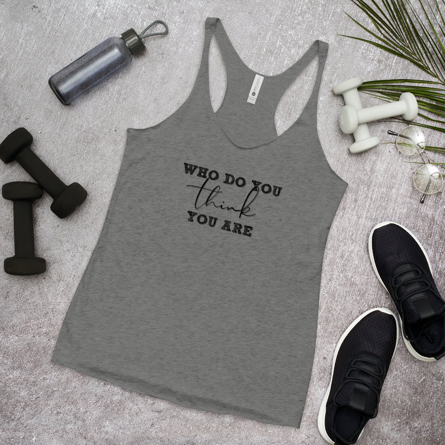 Who Do You Think You Are - Women's Racerback Tank