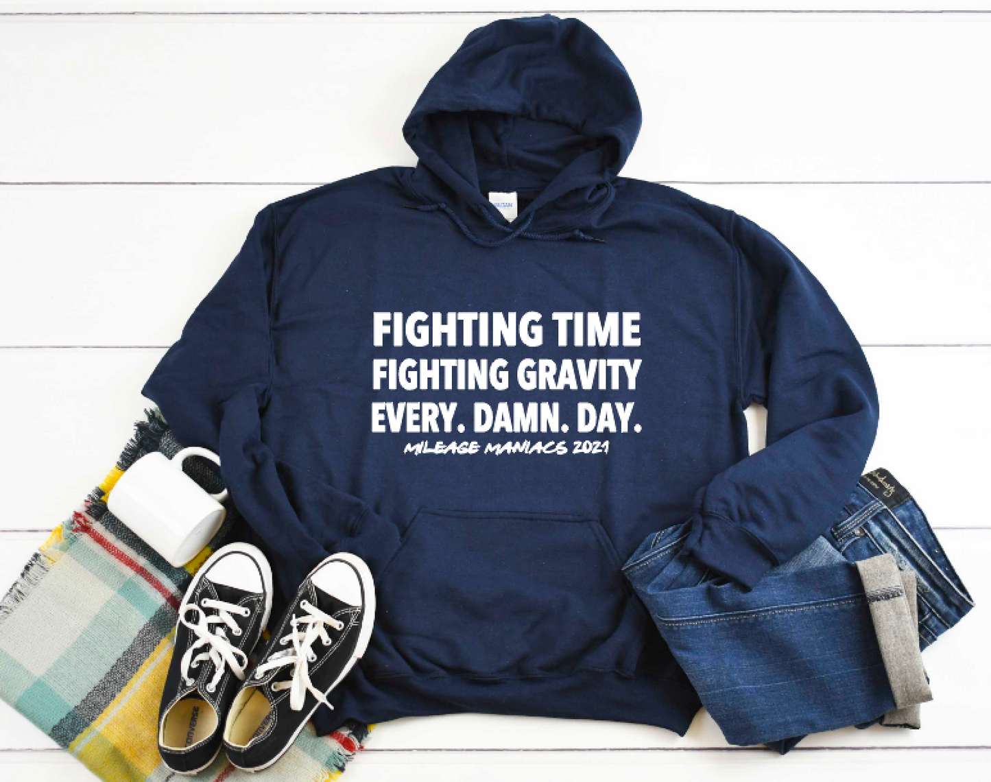 Fighting Time Fighting Gravity Every Damn Day- Heavy Hoodie