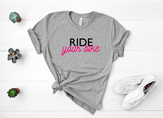 Ride Your Bike - Unisex Tee