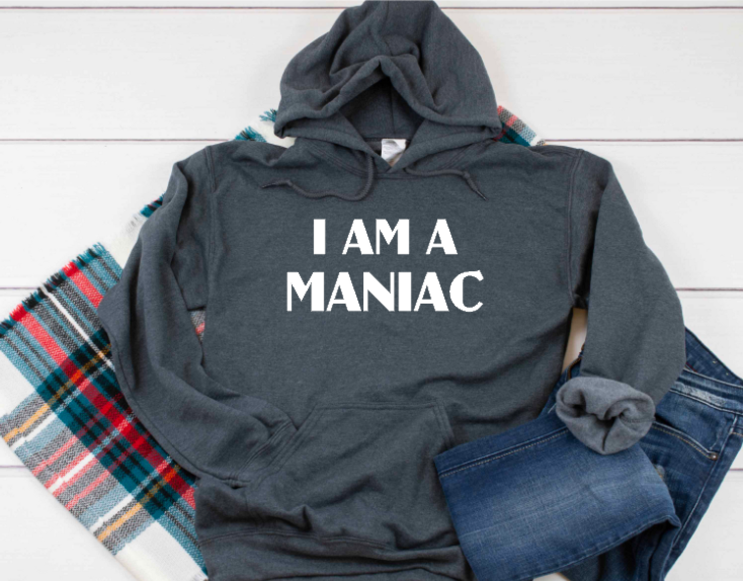 I Am a Maniac- Heavy Hoodie
