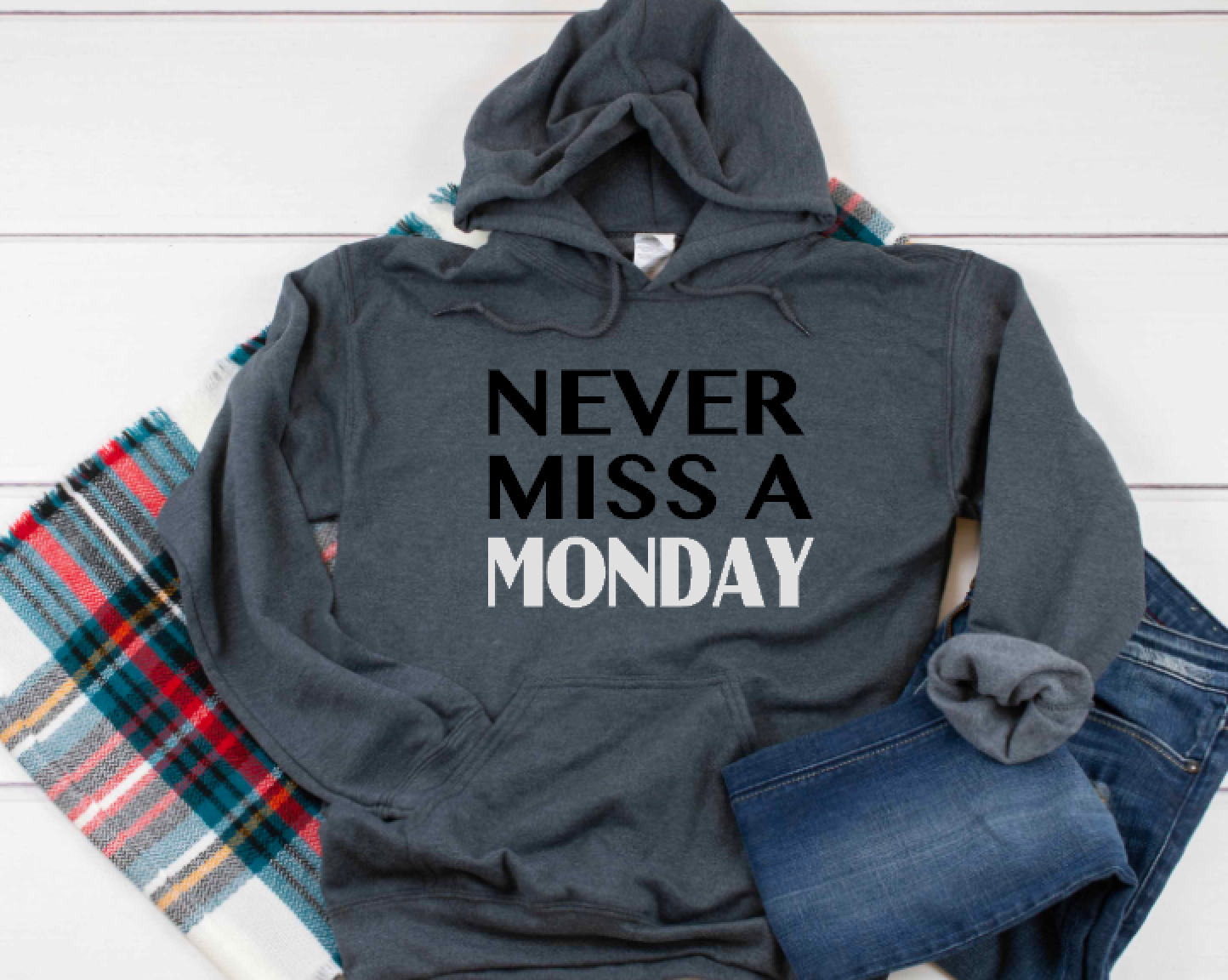 Never Miss a Monday- Heavy Hoodie