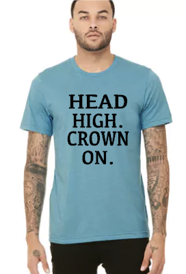 Head High Crown On - Unisex Tee Shirt
