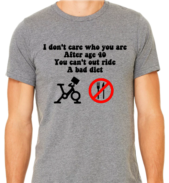 You Can't Out Ride A Bad Diet - Unisex Tee