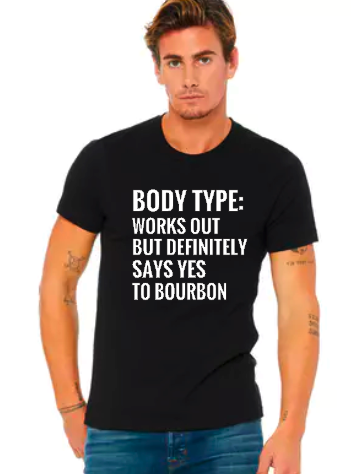 Body Type: Works Out But Definitely Says Yes To - Unisex Tee
