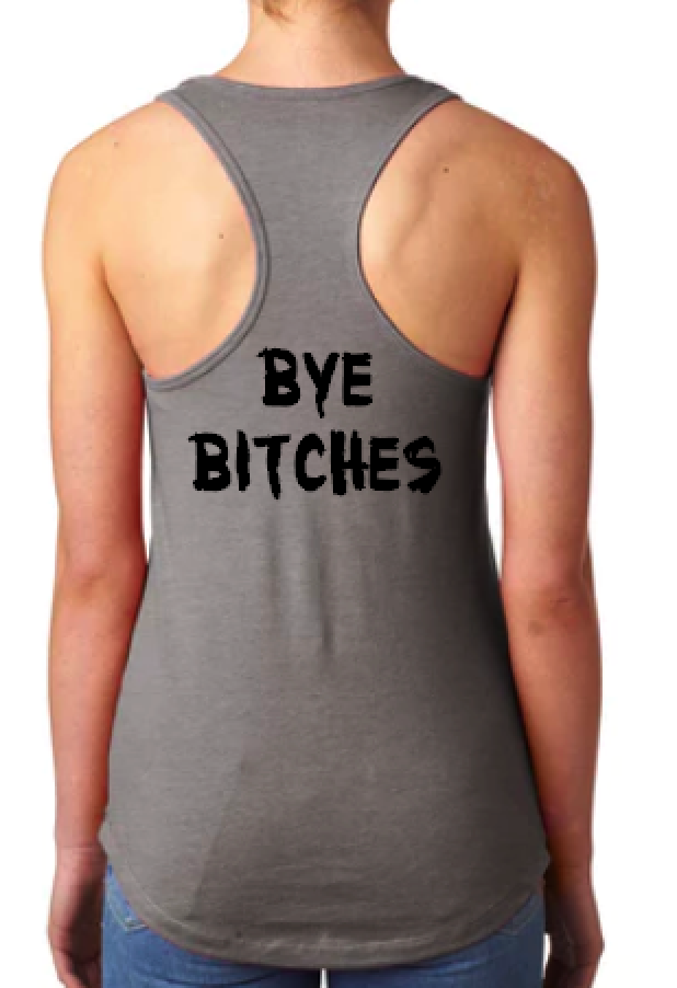 Get Your Life Together Boo Bye Bitches- Racerback Tank