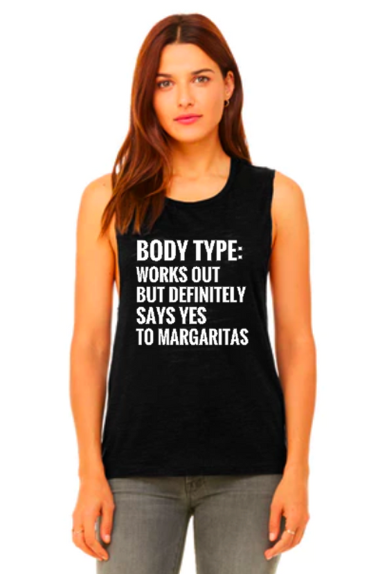 Body Type Works Out But Definitely Says Yes to - Muscle Tank