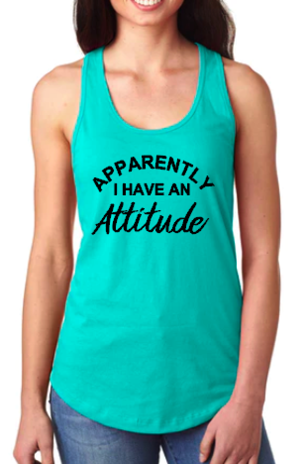 Apparently I Have an Attitude - Racerback Tank