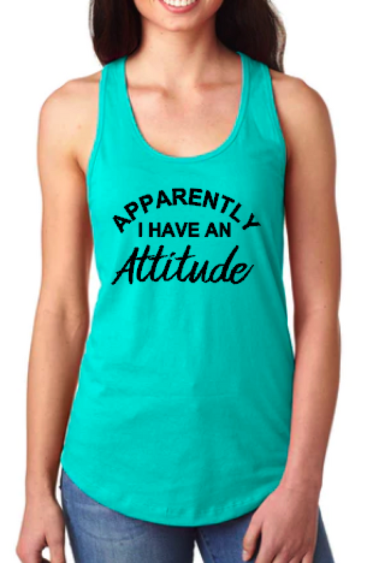 Apparently I Have an Attitude - Racerback Tank