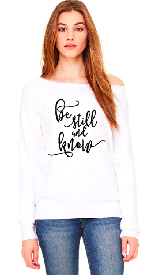 Be Still and Know -Slouchy Sweatshirt