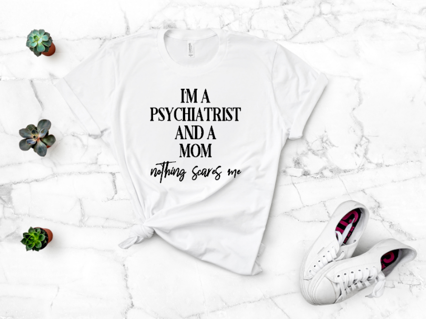 I'm a Psychiatrist And a Mom - Unisex Tee