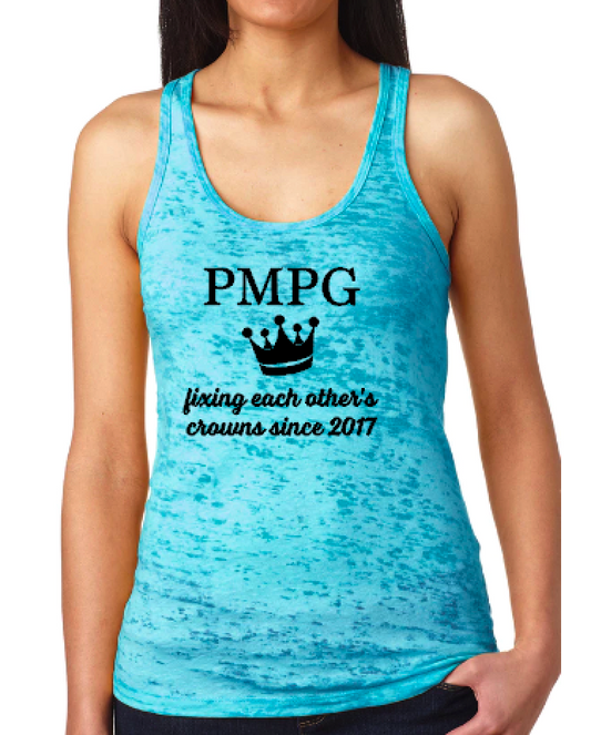 PMPG Fixing Each Other's Crowns Since 2016 - Burnout Tank