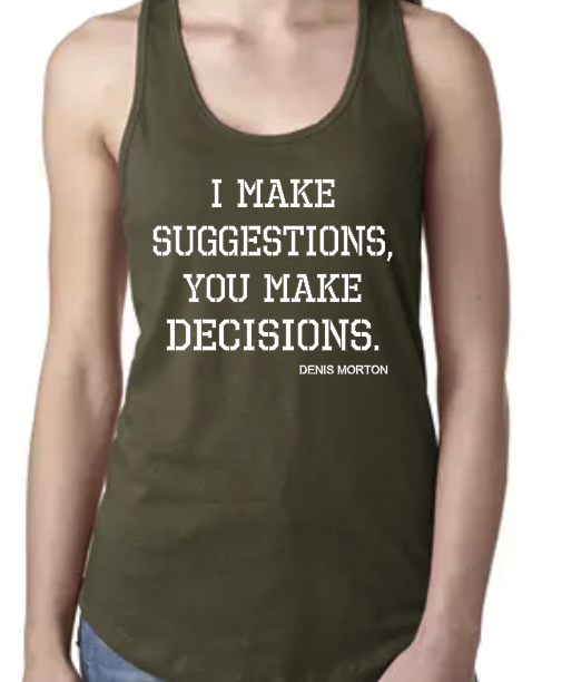 Denis approved! Suggestions and Decisions - Racerback Tank