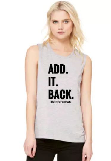 Add It Back - Muscle Tank