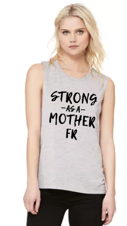 Strong As a Mother FR - Muscle Tank