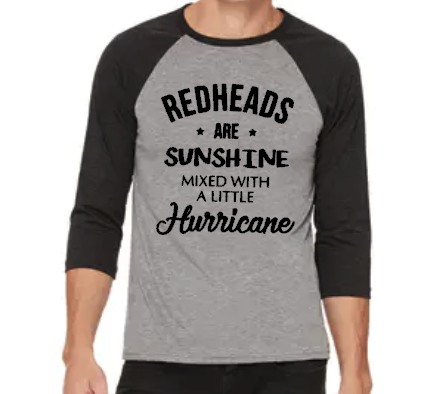 Redheads Are Sunshine Mixed with a Little Hurricane - Unisex 3/4-Sleeve Baseball T-Shirt