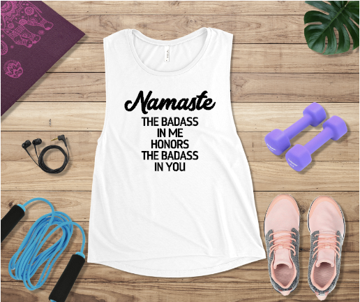 Namaste - The badass in me honors the badass in you - Muscle Tank