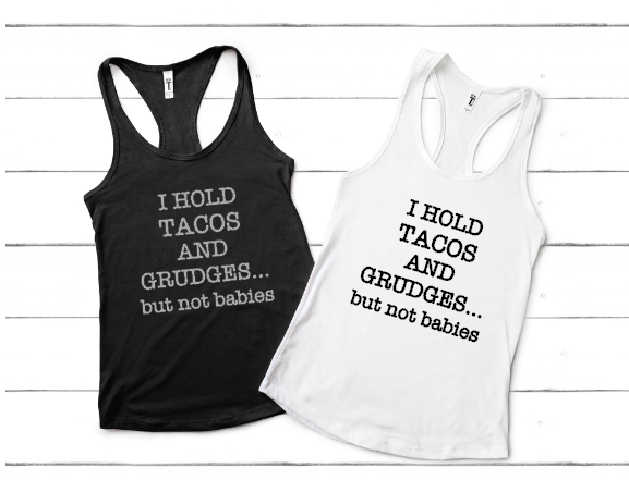 I Hold Tacos and Grudges -DINKS and SINKS - Racerback Tank