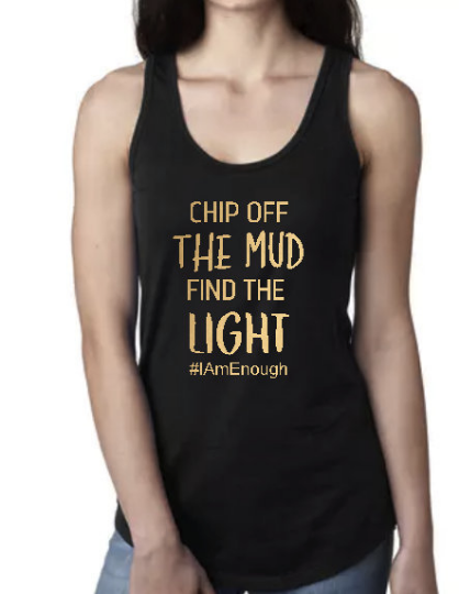 Chip Off the Mud Find the Light - Racerback Tank