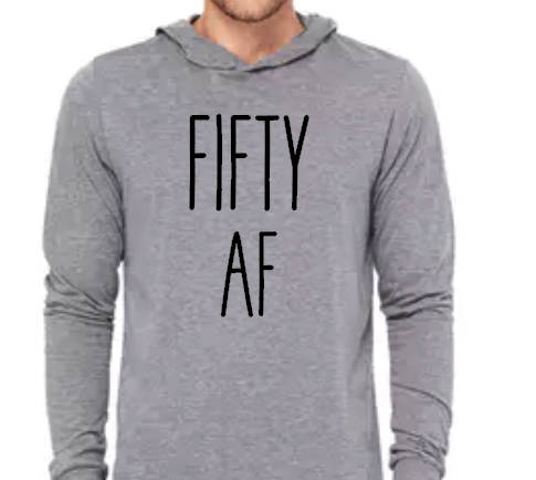 Fifty AF- Hoodie