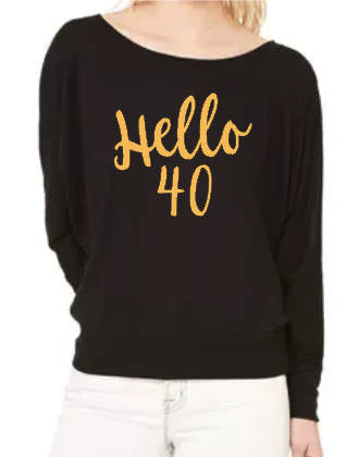 Hello 40- Flowy Off Shoulder T-shirt by Bella