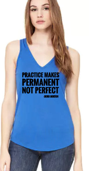 Practice Makes Permanent- Denis approved-Flowy V-Neck Tank