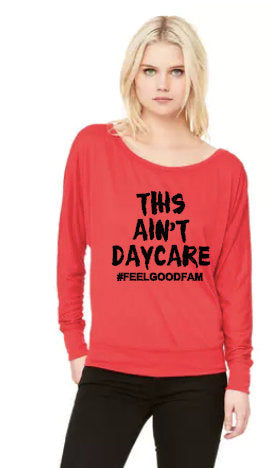 This Ain't Daycare- Flowy Off Shoulder T-shirt by Bella