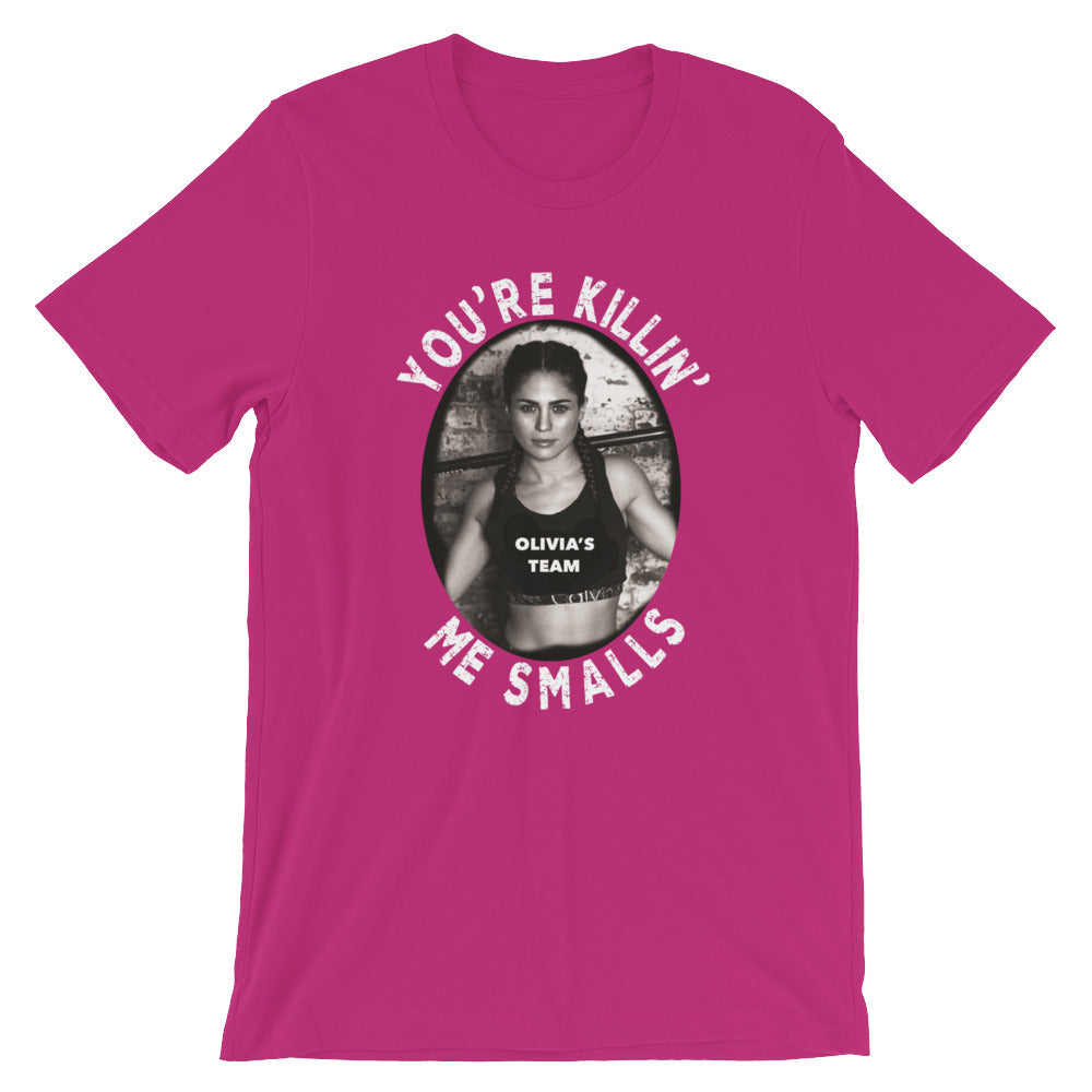 Olivia's Team- You're Killin' Me Smalls-Short-Sleeve Unisex T-Shirt
